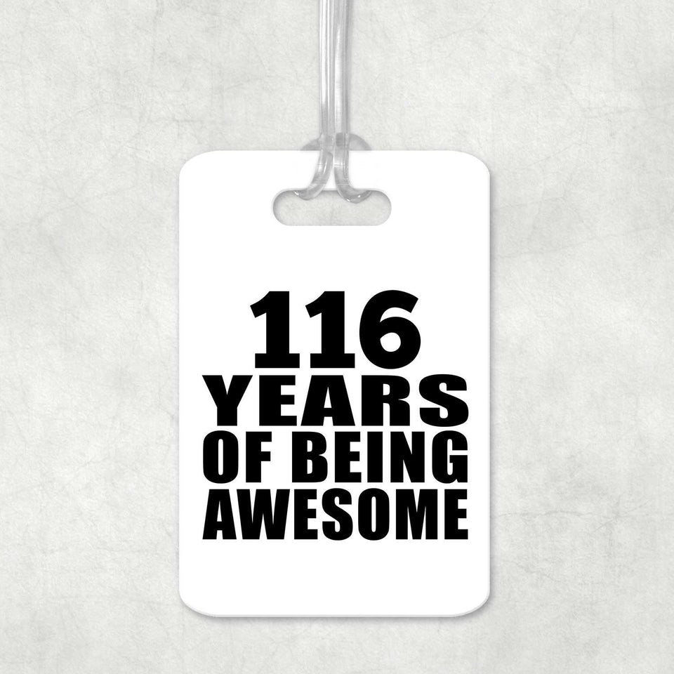 116th Birthday 116 Years Of Being Awesome - Luggage Bag Tag
