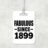 125th Birthday Fabulous Since 1899 - Luggage Bag Tag