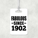 122nd Birthday Fabulous Since 1902 - Luggage Bag Tag