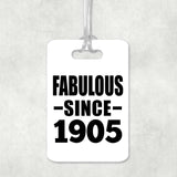 119th Birthday Fabulous Since 1905 - Luggage Bag Tag