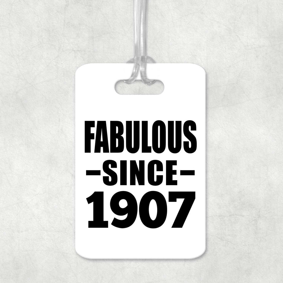 117th Birthday Fabulous Since 1907 - Luggage Bag Tag