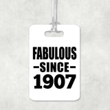 117th Birthday Fabulous Since 1907 - Luggage Bag Tag