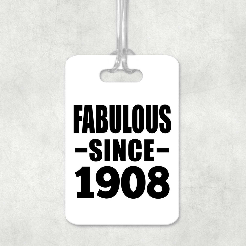 116th Birthday Fabulous Since 1908 - Luggage Bag Tag