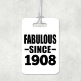 116th Birthday Fabulous Since 1908 - Luggage Bag Tag