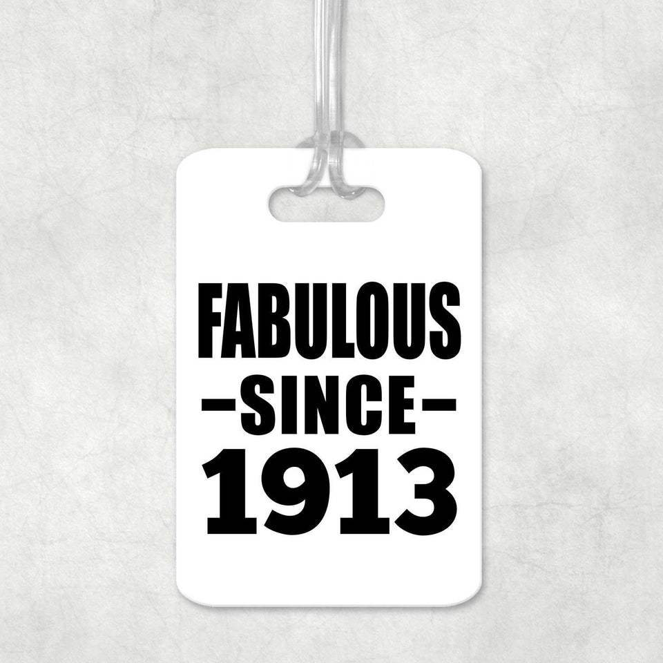 111th Birthday Fabulous Since 1913 - Luggage Bag Tag