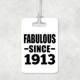 111th Birthday Fabulous Since 1913 - Luggage Bag Tag