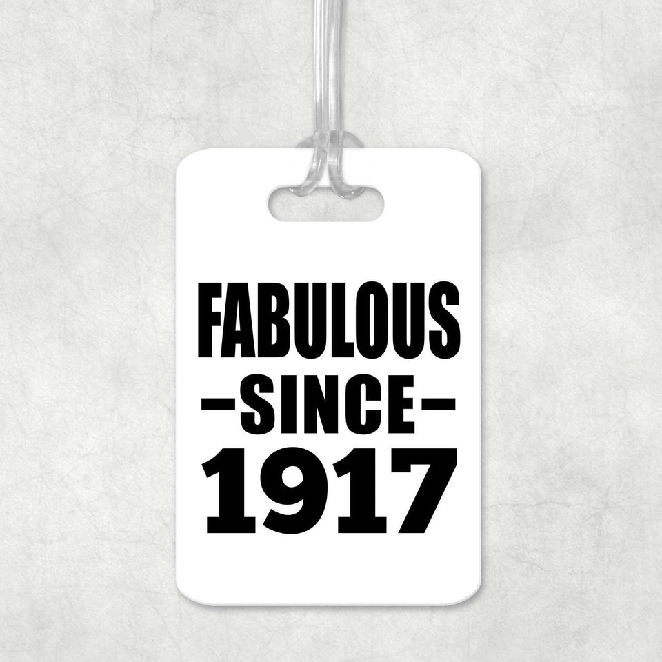 107th Birthday Fabulous Since 1917 - Luggage Bag Tag