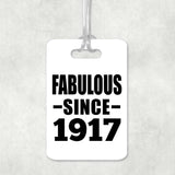 107th Birthday Fabulous Since 1917 - Luggage Bag Tag