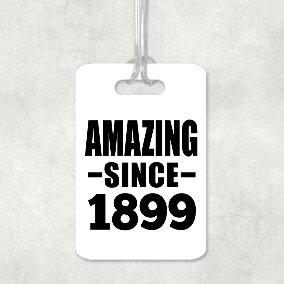 125th Birthday Amazing Since 1899 - Luggage Bag Tag