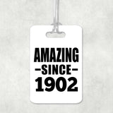 122nd Birthday Amazing Since 1902 - Luggage Bag Tag
