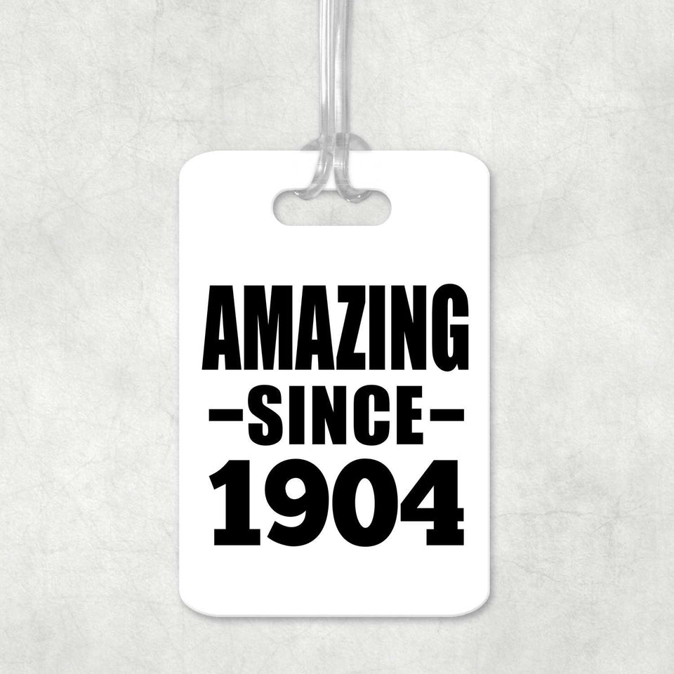 120th Birthday Amazing Since 1904 - Luggage Bag Tag