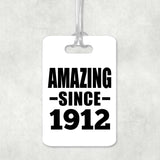 112th Birthday Amazing Since 1912 - Luggage Bag Tag