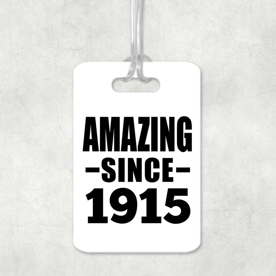 109th Birthday Amazing Since 1915 - Luggage Bag Tag