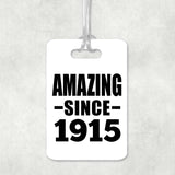 109th Birthday Amazing Since 1915 - Luggage Bag Tag