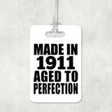 113th Birthday Made In 1911 Aged To Perfection - Luggage Bag Tag