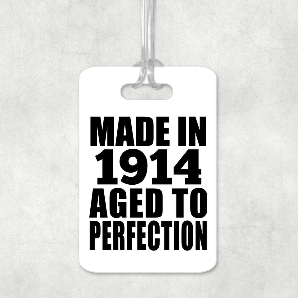 110th Birthday Made In 1914 Aged To Perfection - Luggage Bag Tag