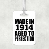 110th Birthday Made In 1914 Aged To Perfection - Luggage Bag Tag