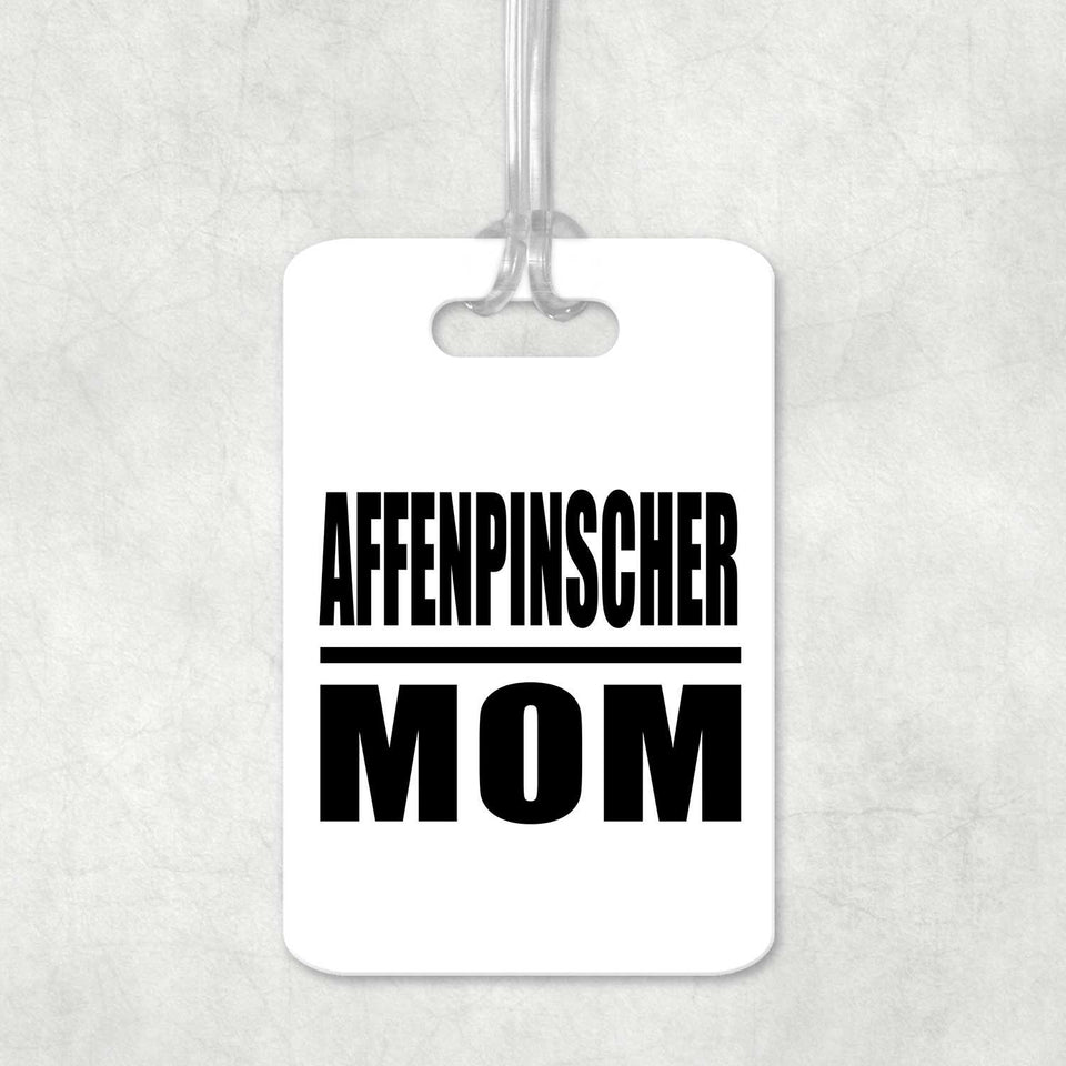 Affenpinscher Mom - Luggage Bag Tag