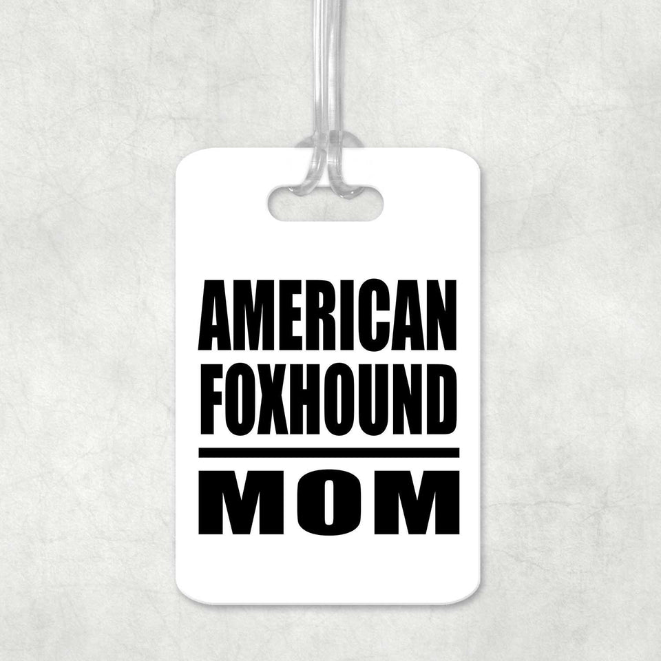 American Foxhound Mom - Luggage Bag Tag