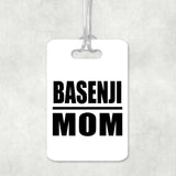 Basenji Mom - Luggage Bag Tag