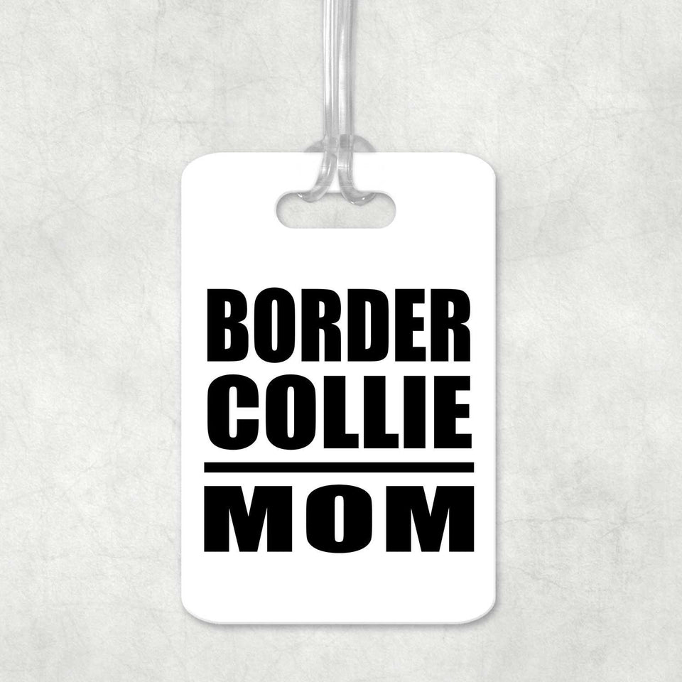 Border Collie Mom - Luggage Bag Tag