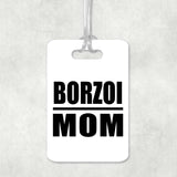 Borzoi Mom - Luggage Bag Tag