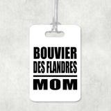 Bouvier Des Flandres Mom - Luggage Bag Tag