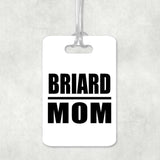 Briard Mom - Luggage Bag Tag