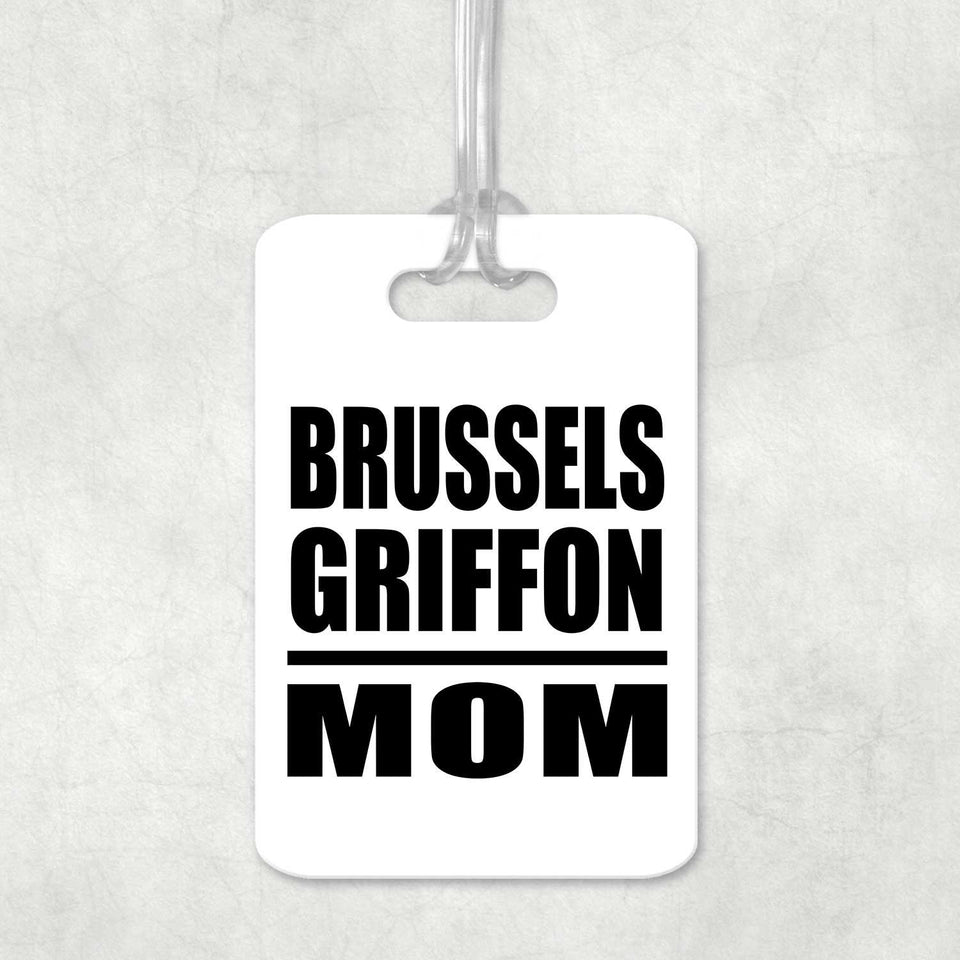 Brussels Griffon Mom - Luggage Bag Tag