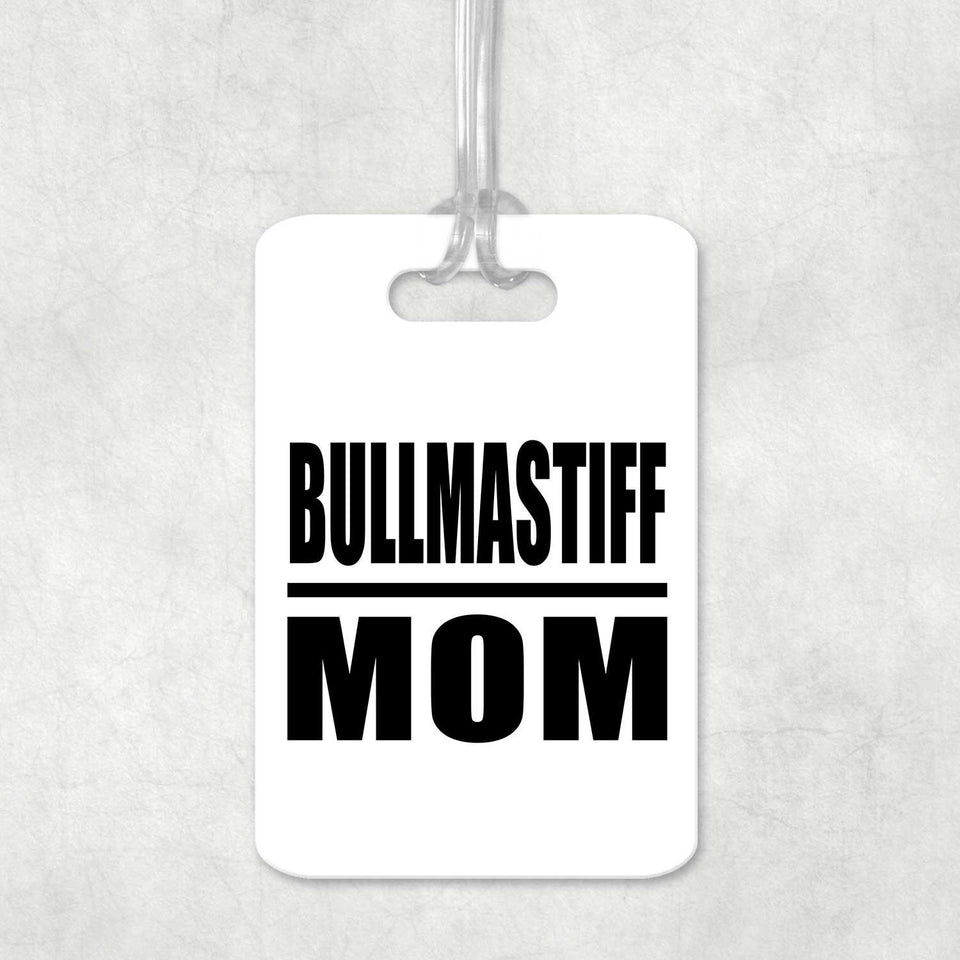 Bullmastiff Mom - Luggage Bag Tag