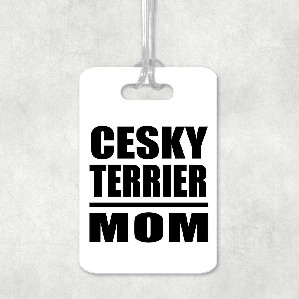 Cesky Terrier Mom - Luggage Bag Tag