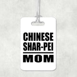 Chinese Shar-Pei Mom - Luggage Bag Tag