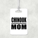 Chinook Mom - Luggage Bag Tag