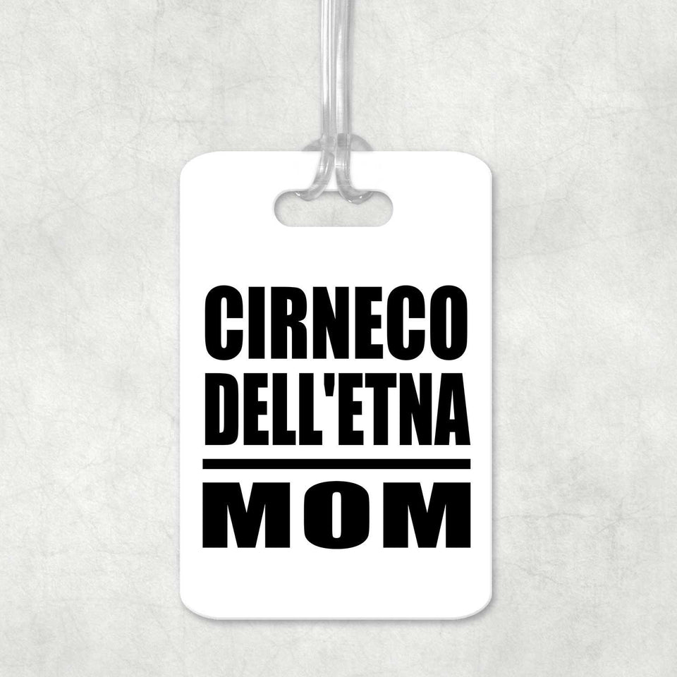 Cirneco Dell'etna Mom - Luggage Bag Tag