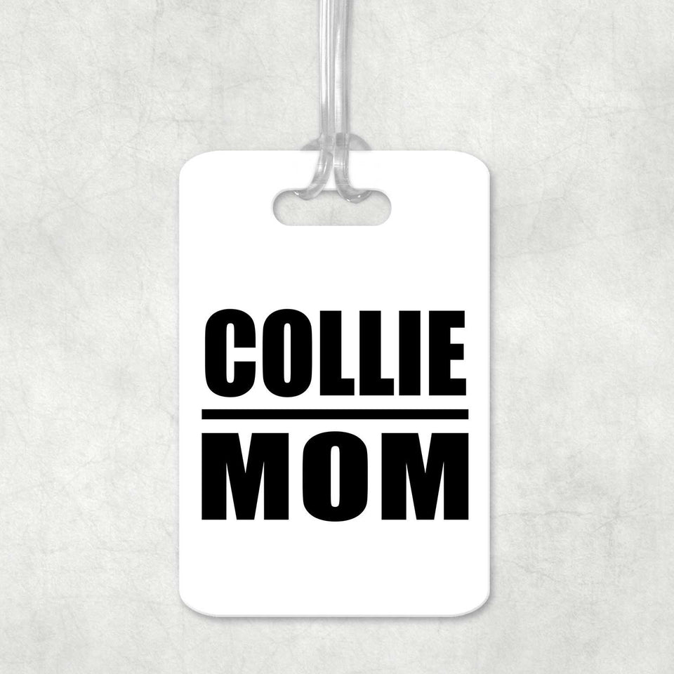 Collie Mom - Luggage Bag Tag