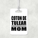Coton De Tulear Mom - Luggage Bag Tag