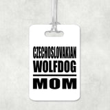 Czechoslovakian Wolfdog Mom - Luggage Bag Tag