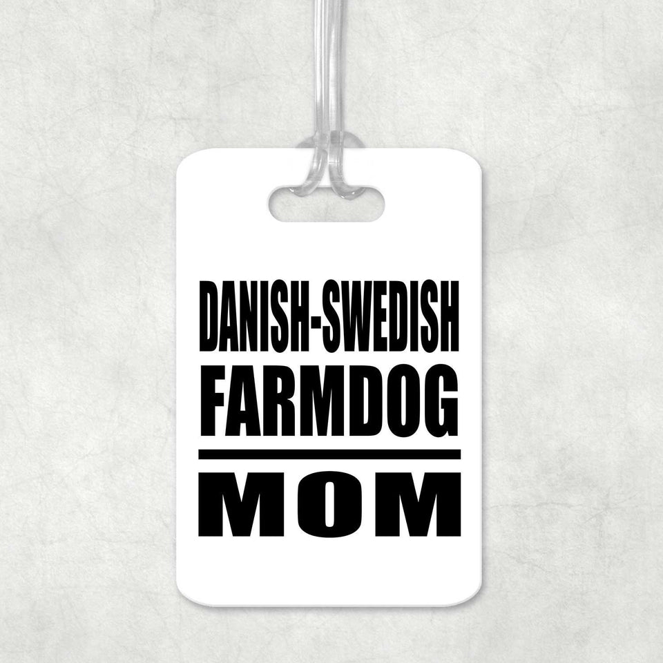 Danish-Swedish Farmdog Mom - Luggage Bag Tag