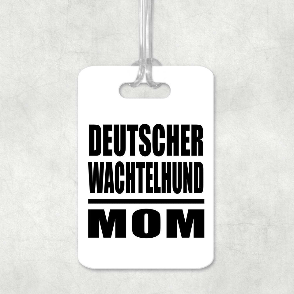 Deutscher Wachtelhund Mom - Luggage Bag Tag