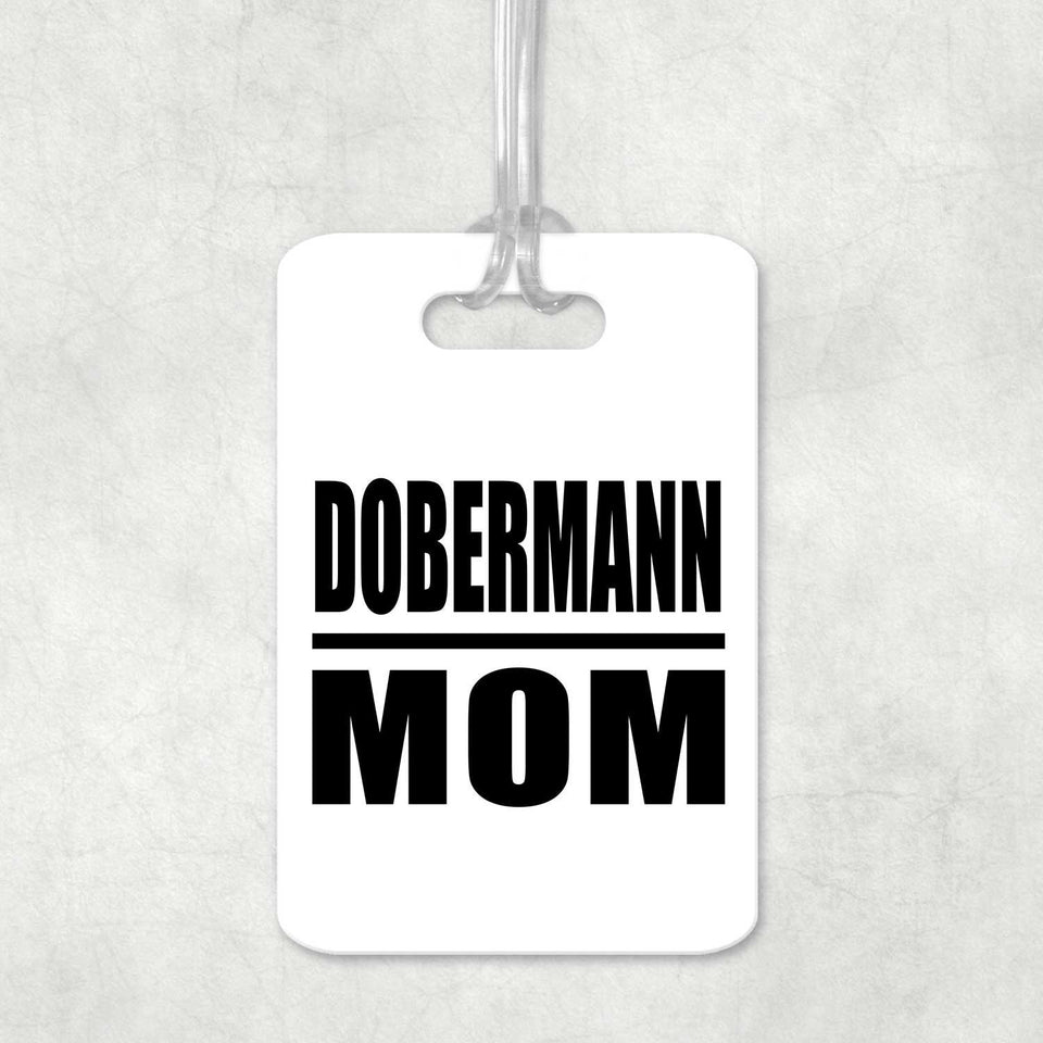 Dobermann Mom - Luggage Bag Tag