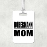 Dobermann Mom - Luggage Bag Tag