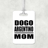 Dogo Argentino Mom - Luggage Bag Tag