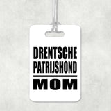 Drentsche Patrijshond Mom - Luggage Bag Tag