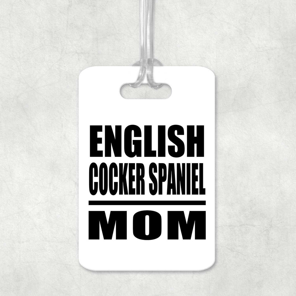 English Cocker Spaniel Mom - Luggage Bag Tag