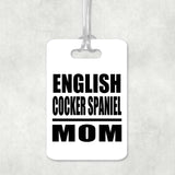 English Cocker Spaniel Mom - Luggage Bag Tag