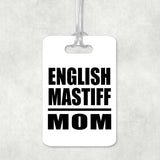 English Mastiff Mom - Luggage Bag Tag