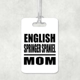 English Springer Spaniel Mom - Luggage Bag Tag