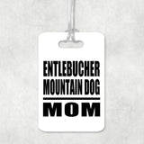 Entlebucher Mountain Dog Mom - Luggage Bag Tag