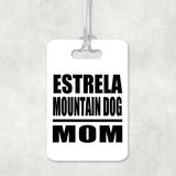 Estrela Mountain Dog Mom - Luggage Bag Tag