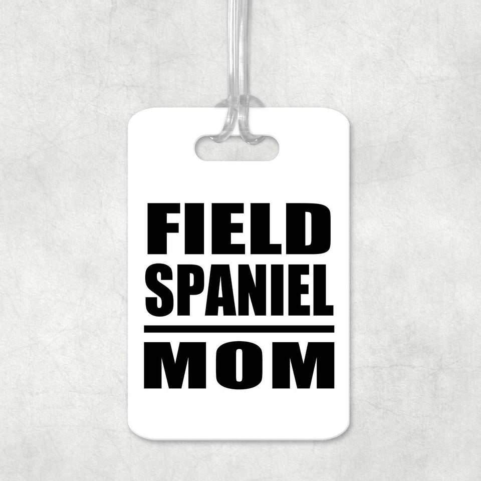 Field Spaniel Mom - Luggage Bag Tag